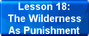 Lesson 18:The Wilderness As Punishment