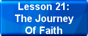 Lesson 21:The Journey Of Faith