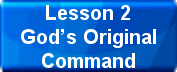 Lesson 2 God[s Original Command