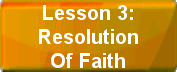 Lesson 3:Resolution Of Faith