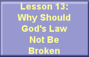 Lesson 13: Why Should God's Law Not Be Broken