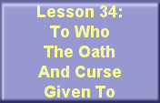 Lesson 34: To WhoThe Oath And Curse Given To