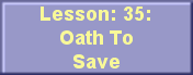Lesson35: Oath To Save