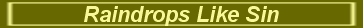 Raindrops like Sin
