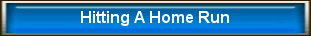 Hitting A Home Run