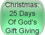 Christmas: 25 Days Of God's Gift Giving